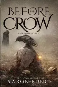 Before the Crow - Aaron Bunce