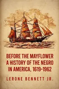 Before the Mayflower - Bennett Lerone