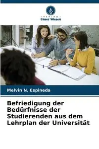 Befriedigung der Bedürfnisse der Studierenden aus dem Lehrplan der Universität - Melvin N. Espineda