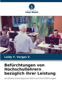 Befürchtungen von Hochschullehrern bezüglich ihrer Leistung - Vargas V. Leidy Y.