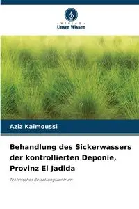 Behandlung des Sickerwassers der kontrollierten Deponie, Provinz El Jadida - Kaimoussi Aziz