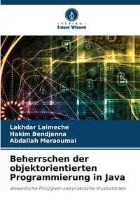 Beherrschen der objektorientierten Programmierung in Java - Laimeche Lakhdar