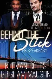 Behind the Stick - Evan K. Coles