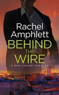 Behind the Wire - Rachel Amphlett