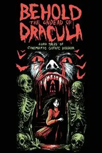 Behold the Undead of Dracula - Matthew Bartlett M