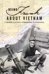Being Frank about Vietnam - Frank Hill