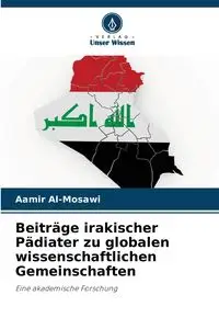 Beiträge irakischer Pädiater zu globalen wissenschaftlichen Gemeinschaften - Al-Mosawi Aamir