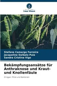 Bekämpfungsansätze für Anthraknose und Kraut- und Knollenfäule - Camargo Ferreira Stefane