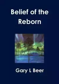 Belief Of The Reborn - Gary Beer L