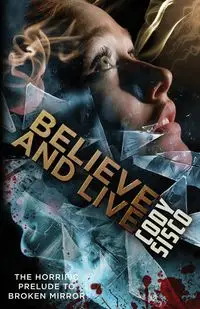 Believe and Live - Cody Sisco