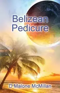 Belizean Pedicure - McMillan D Malone