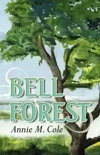 Bell Forest - Cole Annie M.