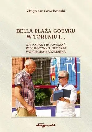 Bella Plaża Gotyku w Toruniu i... - Zbigniew Grochowski