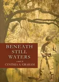 Beneath Still Waters - Graham Cynthia A.