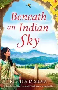 Beneath an Indian Sky - Renita D'Silva