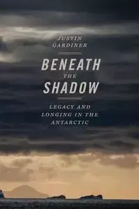Beneath the Shadow - Justin Gardiner