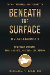 Beneath the Surface - Hernandez Jr. Silvester