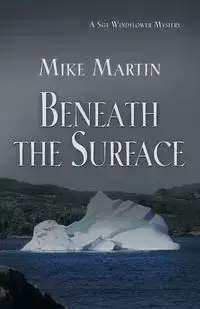 Beneath the Surface - Martin Mike