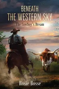 Beneath the Western Sky - Rosie Bosse