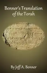 Benner's Translation of the Torah - Jeff A. Benner