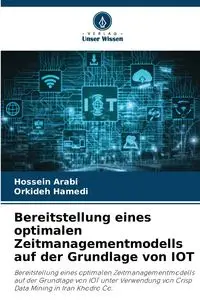 Bereitstellung eines optimalen Zeitmanagementmodells auf der Grundlage von IOT - Arabi Hossein