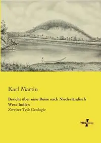 Bericht über eine Reise nach Niederländisch West-Indien - Martin Karl