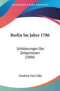 Berlin Im Jahre 1786 - Von Colln Friedrich