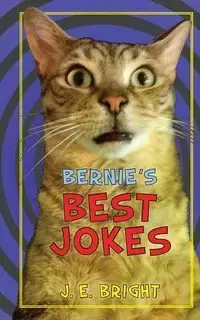 Bernie's Best Jokes - Bright J. E.