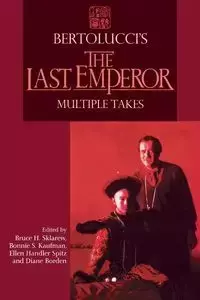 Bertolucci's The Last Emperor - Sklarew Bruce H.