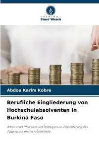 Berufliche Eingliederung von Hochschulabsolventen in Burkina Faso - KOBRE Abdou Karim