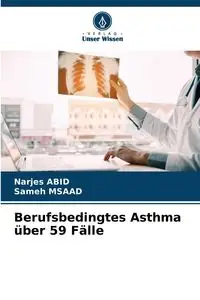 Berufsbedingtes Asthma über 59 Fälle - Abid Narjes