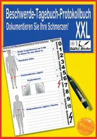 Beschwerde-Tagebuch/Protokollbuch - Dokumentieren Sie Ihre Schmerzen - Renate Sültz