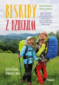 Beskidy z dzieckiem - Marlena Woch, Mariusz Woch