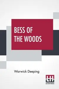 Bess Of The Woods - Deeping Warwick