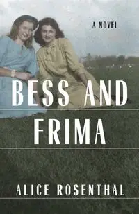 Bess and Frima - Alice Rosenthal