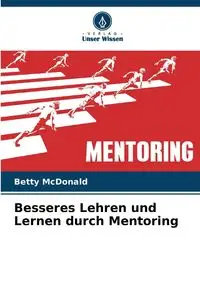 Besseres Lehren und Lernen durch Mentoring - Betty McDonald