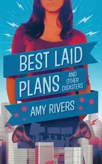 Best Laid Plans & Other Disasters - Amy Rivers