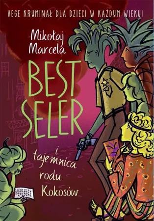 Best Seler i tajemnica rodu Kokosów - Mikołaj Marcela, Małgorzata Flis