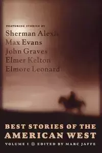 Best Stories of the American West, Volume I - Marc Jaffe