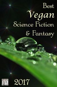 Best Vegan Science Fiction & Fantasy 2017 - Benjamin Cort