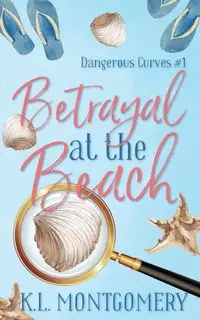 Betrayal at the Beach - Montgomery K.L.