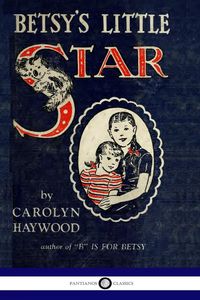 Betsy's Little Star - Haywood Carolyn