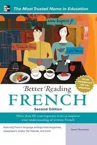 Better Reading French, 2nd Edition - Annie Heminway