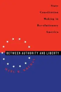 Between Authority and Liberty - Marc W. Kruman