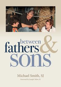 Between Fathers and Sons - Michael Smith