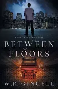 Between Floors - Gingell W.R.