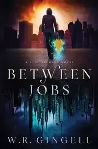 Between Jobs - Gingell W. R.