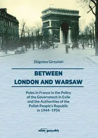 Between London and Warsaw - Zbigniew Girzyński