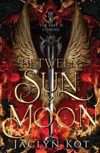 Between Sun and Moon - Jaclyn Kot