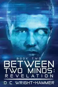 Between Two Minds - Wright-Hammer D C